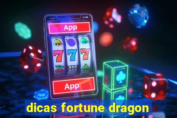 dicas fortune dragon